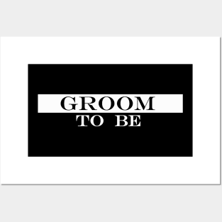 groom to be Posters and Art